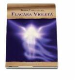 Flacara violeta - Teodor Vasile (ISBN: 9789731450902)
