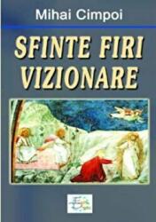 Sfinte firi vizionare - Mihai Cimpoi (ISBN: 9789738812888)