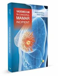 Vademecum in cancerul mamar incipient - Jayant S. Vaidya (ISBN: 9786068215839)