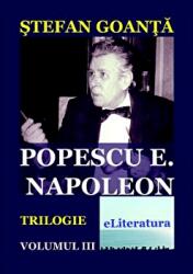 Popescu E. Napoleon, volumul 3 - Stefan Goanta (ISBN: 9786067007138)