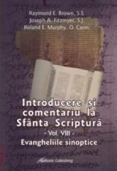Introducere si comentariu la Sfanta Scriptura vol. VIII. Evangheliile sinoptice - Brown, Raymond E. , Joseph A. Fitzmyer, Roland E. Murphy (ISBN: 9789737688415)