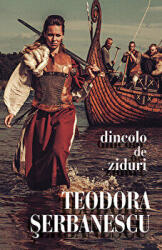 Dincolo de ziduri - Teodora Serbanescu (ISBN: 9786067493207)