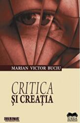 Critica si creatia - Marian Victor Buciu (ISBN: 9786065945777)