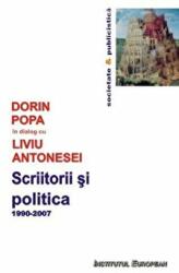 Scriitorii si politica - Dorin Popa, Liviu Antonesei (ISBN: 9789736115073)