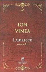 Lunatecii. Volumul 2 - Ion Vinea (ISBN: 9786068982830)