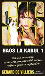 Haos la Kabul volumul 1 SAS 138 - Gerard de Villiers (ISBN: 9786068469799)