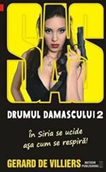 Drumul Damascului vol. II - SAS 134 - Gerard de Villiers (ISBN: 9786068469034)