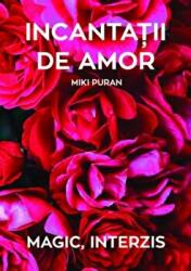 Incantatii de amor - Miki Puran (ISBN: 9786068798585)