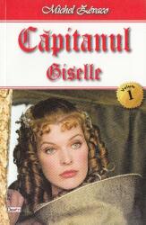 Capitanul volumul 1 Giselle - Michel Zevaco (ISBN: 9789737015730)