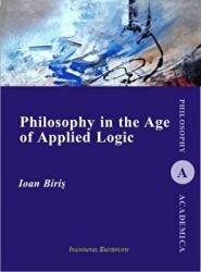 Philosophy in the Age of Applied Logic - Ioan Biris (ISBN: 9786062401627)