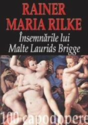 Insemnarile lui Malte Laurids Brigge - Rainer Maria Rilke (ISBN: 9789737691989)
