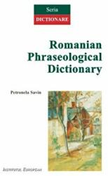 Romanian Phraseological Dictionary. The Onomasiological Field of Human Nourishment - Petronela Savin (ISBN: 9789736118661)