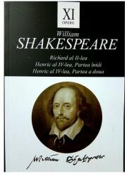 Opere XI. Richard al II-lea, Henric al IV-lea - William Shakespeare (ISBN: 9786066647625)