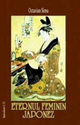 Eternul feminin japonez - Octavian Simu (ISBN: 9789736422683)