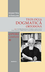 Teologia Dogmatica Ortodoxa. Tom 1. Revelatia dumnezeiasca. Invatatura crestina ortodoxa despre Dumnezeu. Sfanta Treime. Crearea lumii vazute si nevazute. Volumul 10 din seria Opere Complete - Pr. Dumitru Staniloae (ISBN: 9786062902728)