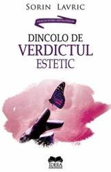 Dincolo de verdictul estetic - Sorin Lavric (ISBN: 9786065947184)