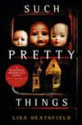 Such Pretty Things - Lisa Heathfield (ISBN: 9781789095623)