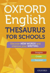 Oxford English Thesaurus for Schools - Oxford Dictionaries (ISBN: 9780192776556)