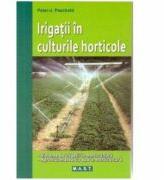 Irigatii In Culturile Horticole - Peter-J. Paschold (ISBN: 9786066490221)
