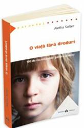 O viata fara droguri - Aletha Solter (ISBN: 9789731115375)