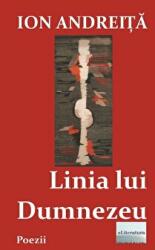 Linia lui Dumnezeu - Ion Andreita (ISBN: 9786067005103)