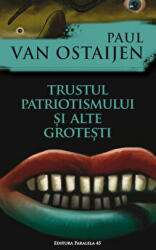 Trustul patriotismului si alte grotesti - Paul Van Ostaijen (ISBN: 9789734724321)