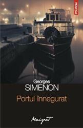 Portul innegurat - Georges Simenon (ISBN: 9789734634019)