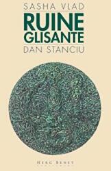 Ruine glisante - Dan Stanciu, Sasha Vlad (ISBN: 9786067631265)