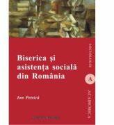 Biserica si asistenta sociala in Romania - Ion Petrica (ISBN: 9789736118470)