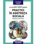 Practici in asistenta sociala. Romania si Germania - Ana Muntean, Juliane Sagebiel (ISBN: 9789734605446)