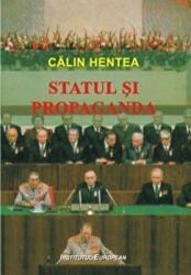 Statul si propaganda - Calin Hentea (ISBN: 9786062400477)