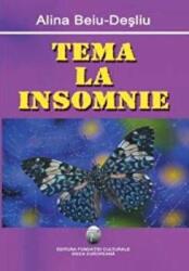 Tema la insomnie - Alina Beiu-Desliu (ISBN: 9789738697232)