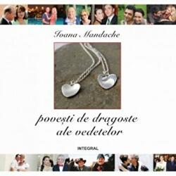 Povesti de dragoste ale vedetelor - Ioana Mandache (ISBN: 9786068782263)