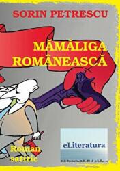 Mamaliga romaneasca - Sorin Petrescu (ISBN: 9786067005417)