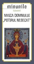 Minunile icoanei Maica Domnului „Potirul nesecat (ISBN: 9789731364926)