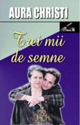 Trei mii de semne - Aura Christi (ISBN: 9789737691750)