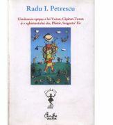 Uimitoarea epopee a lui Vuzan, Capitan-Tuzan si a aghiotantului sau, Phistir, Sergentu’ Fir - Radu I. Petrescu (ISBN: 9789736695247)