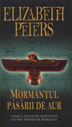 Mormantul pasarii de aur - Elizabeth Peters (ISBN: 9786068255453)