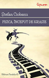 Pisica. Inceput de igrasie - Stefan Ciobanu (ISBN: 9789734724253)