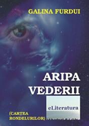 Aripa vederii - Galina Furdui (ISBN: 9786067003918)