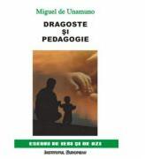 Dragoste si pedagogie - Miguel de Unamuno (ISBN: 9789736117978)