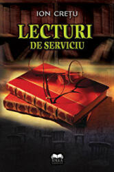 Lecturi de serviciu - Ion Cretu (ISBN: 9789731925547)