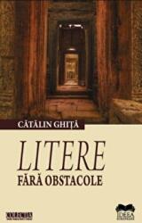 Litere fara obstacole. Ipostaze al actului critic 2 - Catalin Ghita (ISBN: 9786065945265)