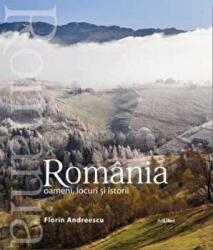 Album Romania - oameni, locuri si istorii romana, engleza - Florin Andreescu, Mariana Pascaru (ISBN: 9786068050201)