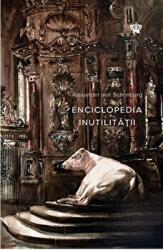 Enciclopedia inutilitatii. Colectia noblesse - Alexander von Schonburg (ISBN: 9786068564562)