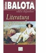 Literatura germana. De la Sturm-und-Drang la zilele noastre - Nicolae Balota (ISBN: 9789731727004)