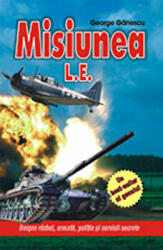 Misiunea L. E. - George Ganescu (ISBN: 9789738958470)