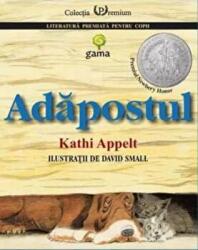 Adapostul - Kathi Appelt. Ilustratii de David (ISBN: 9789731491677)