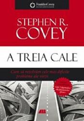A treia cale - Stephen R. Covey (ISBN: 9789736848957)