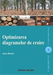 Optimizarea diagramelor de croire - Ioan Maxim (ISBN: 9789736115578)